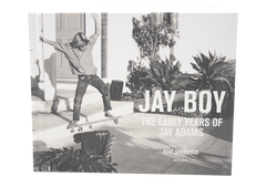 Jay Boy: The Early Years of Jay Adams