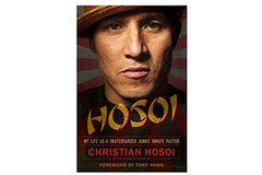 Hosoi: My Life as a Skateboarder Junkie Inmate Pastor